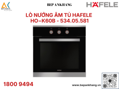 Lò Nướng Âm Tủ Hafele HO - K60B 534.05.581 - Thương Hiệu Đức - Xuất xứ: Ba Lan